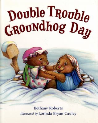 Double trouble Groundhog Day /