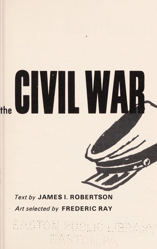 The concise illustrated history of the Civil War /