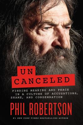Uncanceled : finding meaning and peace in a culture of accusations, shame, and condemnation /