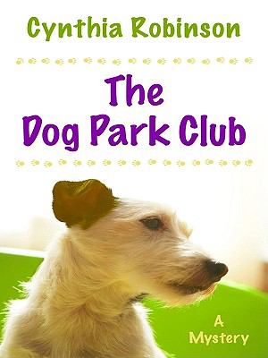 The Dog Park Club [large type] /