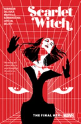 Scarlet Witch. Vol. 3, The final hex /