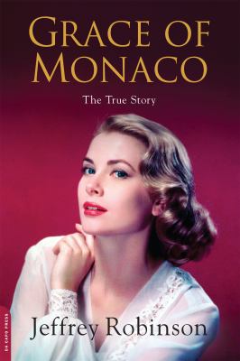 Grace of Monaco : the true story /