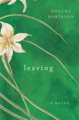 Leaving : a novel /