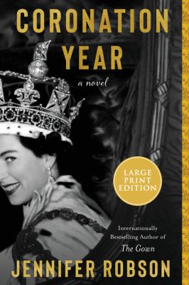 Coronation year : a novel [large type] /