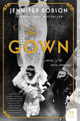 The gown : a novel of the royal wedding /