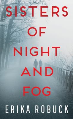 Sisters of night and fog [large type] /