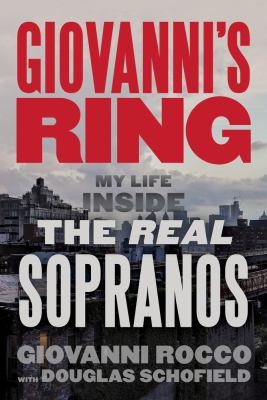 Giovanni's ring : my life inside the real Sopranos /
