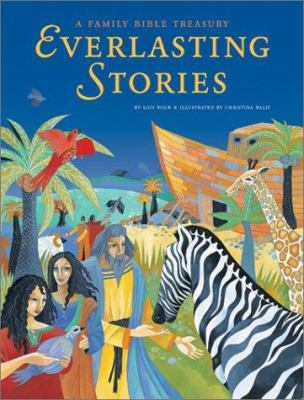 Everlasting stories : a family Bible treasury /