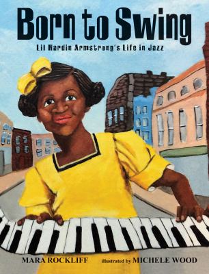 Born to swing : Lil Hardin Armstrong's life in jazz /