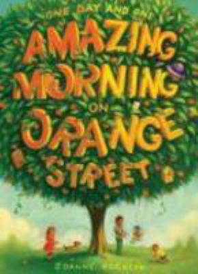 One day and one amazing morning on Orange Street /
