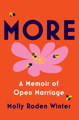 More [ebook] : A memoir of open marriage.
