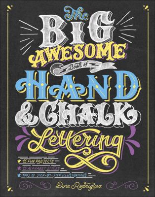 The big awesome book of hand & chalk lettering /