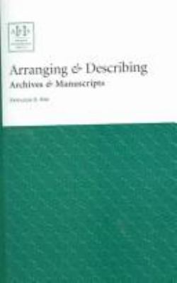 Arranging & describing archives & manuscripts /