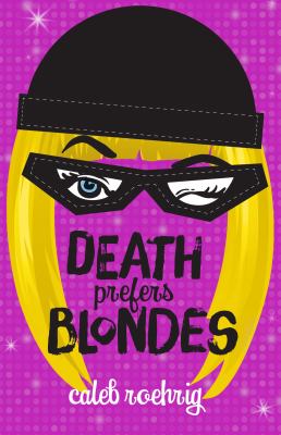 Death prefers blondes /