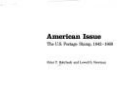 American issue : the U.S. postage stamp, 1842-1869 /