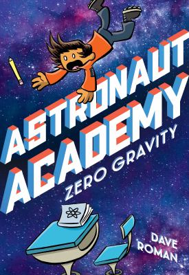 Astronaut Academy. Zero gravity /