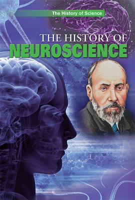 The history of neuroscience /