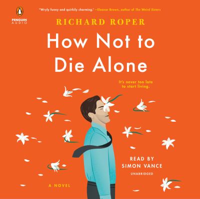 How not to die alone [compact disc, unabridged] /