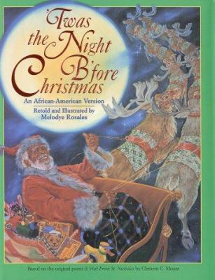 'Twas the night b'fore Christmas : an African-American version /