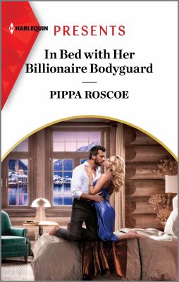 In bed with her billionaire bodyguard /