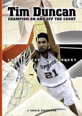 Tim Duncan : champion on and off the court /