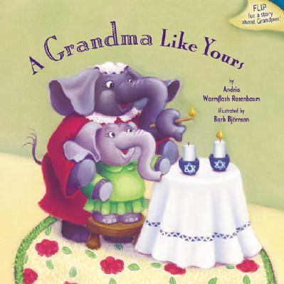 A grandma like yours ; A grandpa like yours /