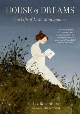 House of dreams : the life of L. M. Montgomery /