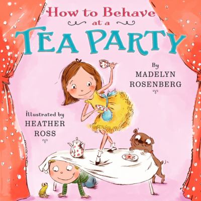How to behave at a tea party /