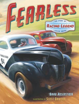 Fearless : the story of racing legend Louise Smith /