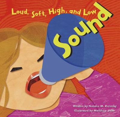 Sound : loud, soft, high, and low /