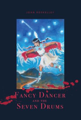 Fancy Dancer and the seven drums /
