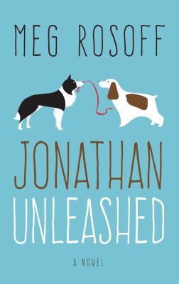 Jonathan unleashed [large type] : a novel /