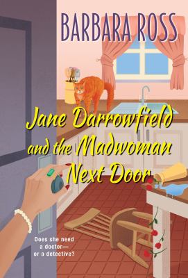 Jane Darrowfield and the madwoman next door /