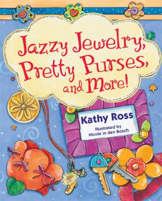 Jazzy jewelry, pretty purses, and more! /