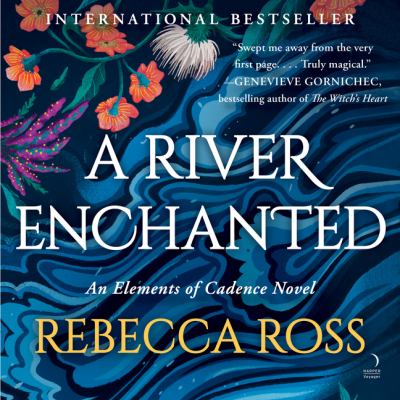 A river enchanted [eaudiobook] : A novel.