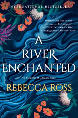 A river enchanted [ebook] : A novel.