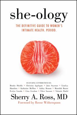 She-ology : the definitive guide to women's intimate health. period /