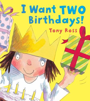 I want two birthdays! /