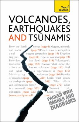 Volcanoes, earthquakes and tsunamis /