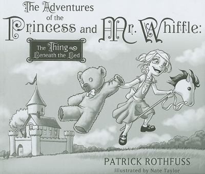 The adventures of the Princess and Mr. Whiffle : the thing beneath the bed /