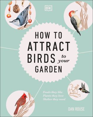 How to attract birds to your garden /