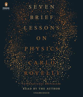 Seven brief lessons on physics [compact disc, unabridged] /