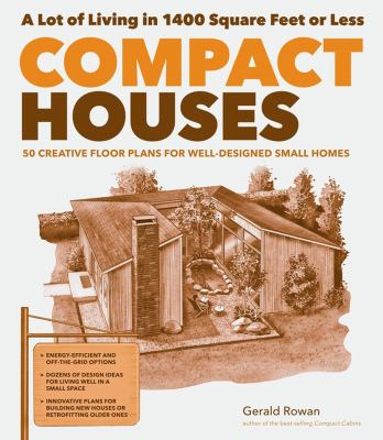 Compact houses : 50 creative floor plans for efficient, well-designed small homes /