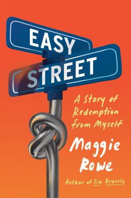 Easy street : a story of redemption from myself /