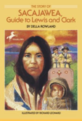 The story of Sacajawea : guide to Lewis and Clark /
