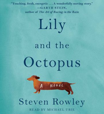 Lily and the octopus [compact disc, unabridged] /