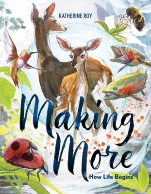 Making more : how life begins /