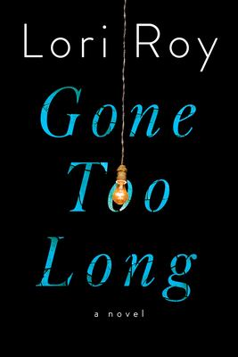 Gone too long : a novel /