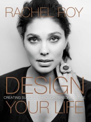 Design your life : creating success through personal style /