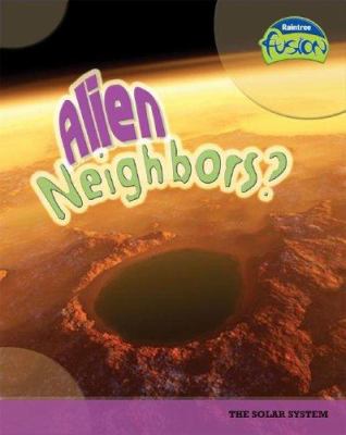 Alien neighbors? The solar system  : Bookroom: 1 copy /